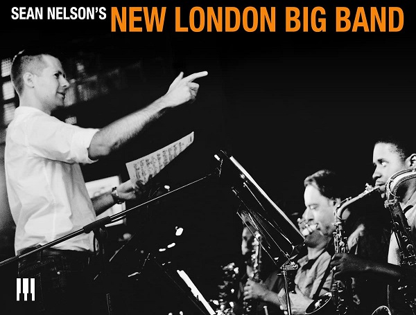 SEAN NELSON'S NEW LONDON BIG BAND picture