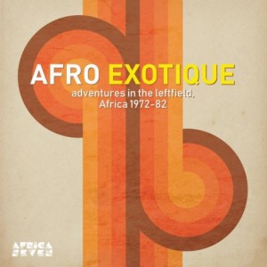 10000 VARIOUS ARTISTS - Afro Exotique : Adventures in the Leftfield, Africa 1972-82 cover 