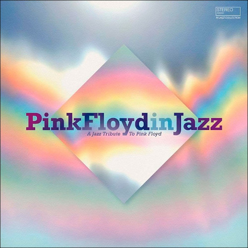 10000 VARIOUS ARTISTS - Pink Floyd In Jazz : A Jazz Tribute To Pink Floyd cover 