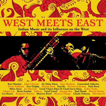 10000 VARIOUS ARTISTS - West Meets East ~ Indian Music And Its Influence On The West cover 