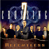 7 CROSSING - Relentless cover 