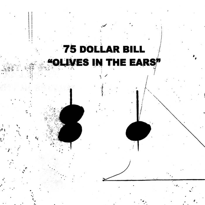 75 DOLLAR BILL - Olives In The Ears cover 