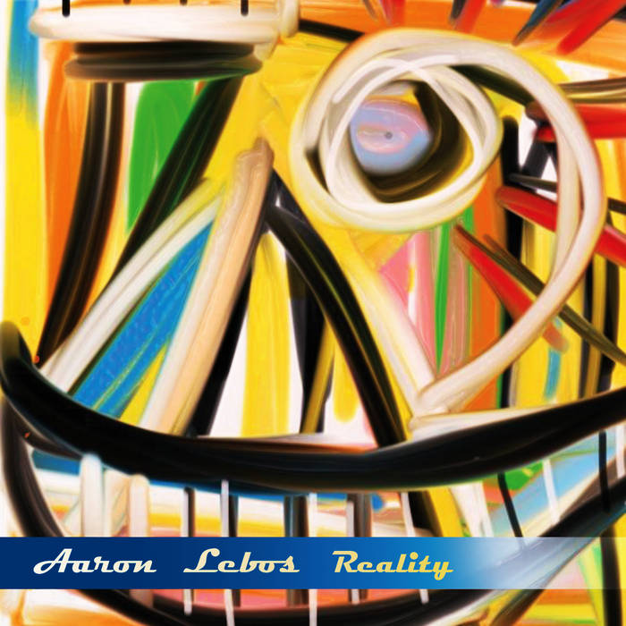 AARON LEBOS REALITY - Aaron Lebos Reality cover 