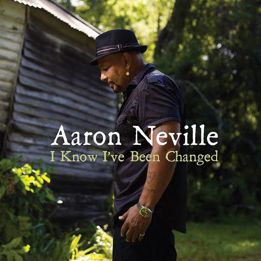 AARON NEVILLE - I Know I've Been Changed cover 