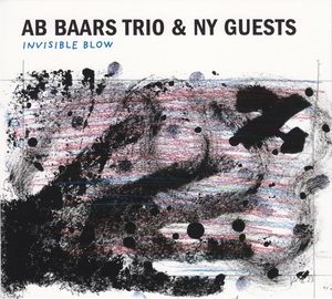 AB BAARS - Ab Baars Trio & NY Guests ‎: Invisible Blow cover 