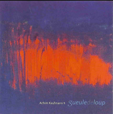 ACHIM KAUFMANN - Gueuledeloup cover 