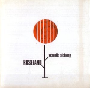 ACOUSTIC ALCHEMY - Roseland cover 