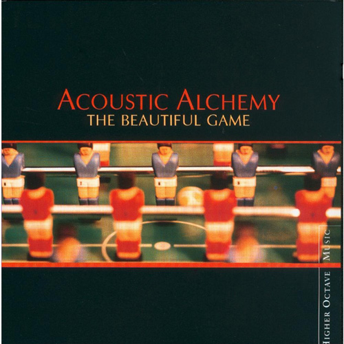 ACOUSTIC ALCHEMY - The Beautiful Game cover 