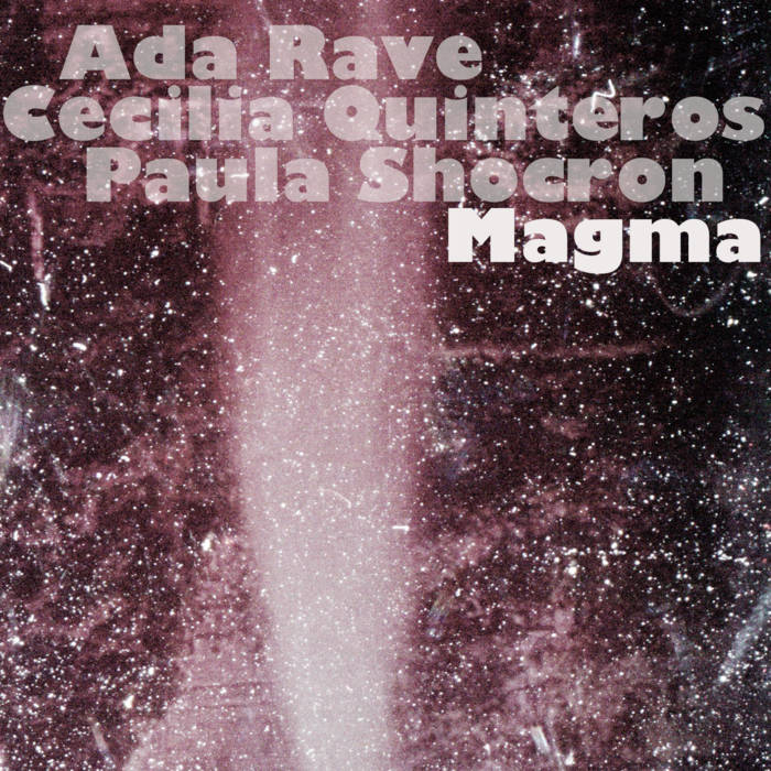 ADA RAVE - Ada Rave, Cecilia Quinteros, Paula Shocron : Magma cover 