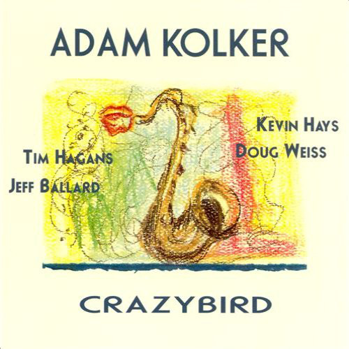 ADAM KOLKER - Crazybird cover 