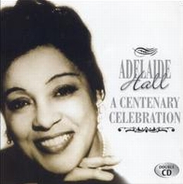 ADELAIDE HALL - A Centenary Celebration cover 
