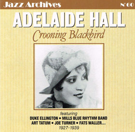 ADELAIDE HALL - Crooning Blackbird 1927-1939 (Jazz Archives No. 60) cover 