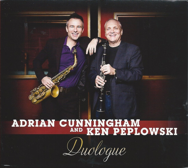 ADRIAN CUNNINGHAM - Adrian Cunningham / Ken Peplowski : Duologue cover 