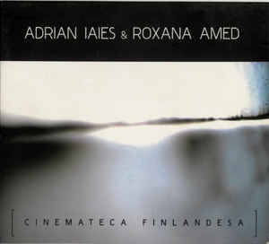 ADRIÁN IAIES - Adrián Iaies & Roxana Amed : Cinemateca Finlandesa cover 