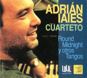ADRIÁN IAIES - Round Midnight y Otros Tangos cover 