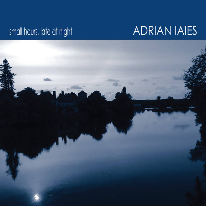 ADRIÁN IAIES - Small Hours, Late At Night cover 