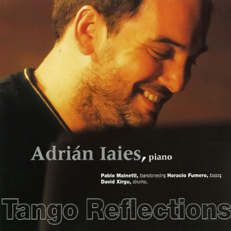 ADRIÁN IAIES - Tango Reflections cover 