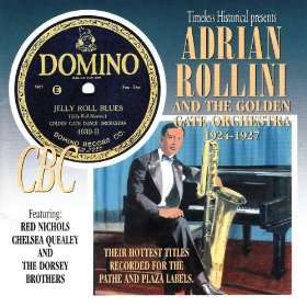 ADRIAN ROLLINI - Adrian Rollini and The Golden Gate Orchestra 1924-1927 cover 
