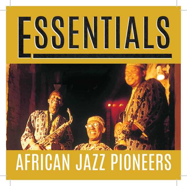 AFRICAN JAZZ PIONEERS - Essentials cover 
