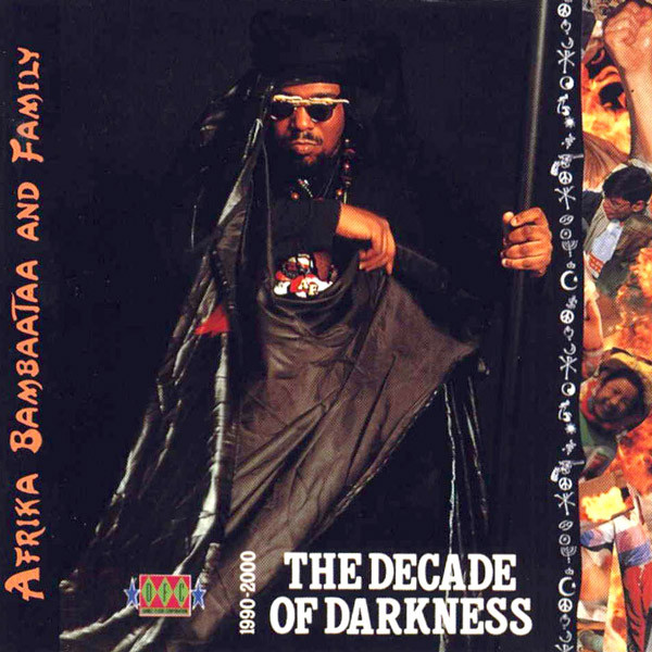 AFRIKA BAMBAATAA - Afrika Bambaataa And Family : The Decade Of Darkness 1990-2000 cover 