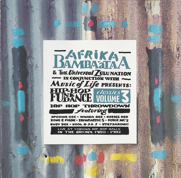 AFRIKA BAMBAATAA - Afrika Bambaataa & The Universal Zulu Nation : Hip Hop, Funk & Dance Classics Volume 3 cover 