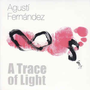 AGUSTÍ FERNÁNDEZ - A Trace Of Light cover 