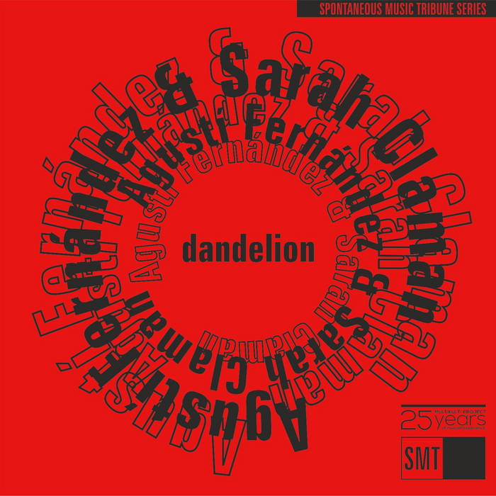AGUSTÍ FERNÁNDEZ - Agustí Fernández &amp; Sarah Claman : Dandelion cover 