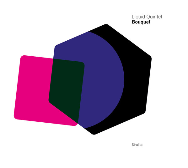 AGUSTÍ FERNÁNDEZ LIQUID TRIO / QUINTET - Liquid Quintet : Bouquet cover 