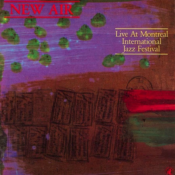 AIR / NEW AIR - New Air Live At Montreal International Jazz Festival cover 