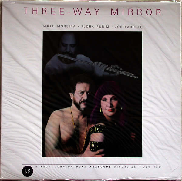 AIRTO MOREIRA - Airto Moreira, Flora Purim, Joe Farrell ‎: Three-Way Mirror cover 