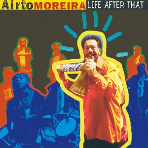 AIRTO MOREIRA - Life After That cover 