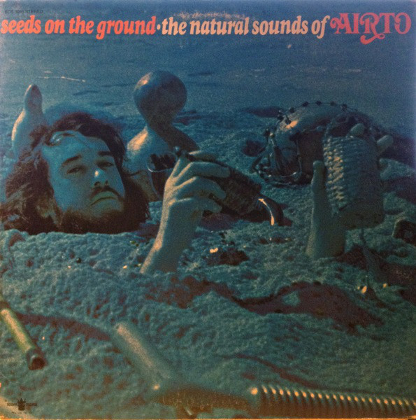 AIRTO MOREIRA - Seeds On The Ground - The Natural Sounds Of Airto cover 
