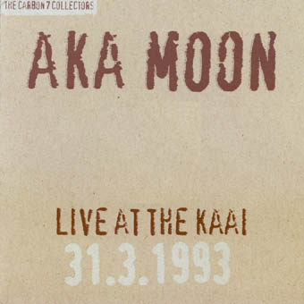 AKA MOON - Live at the Kaai 31.3.1993 cover 
