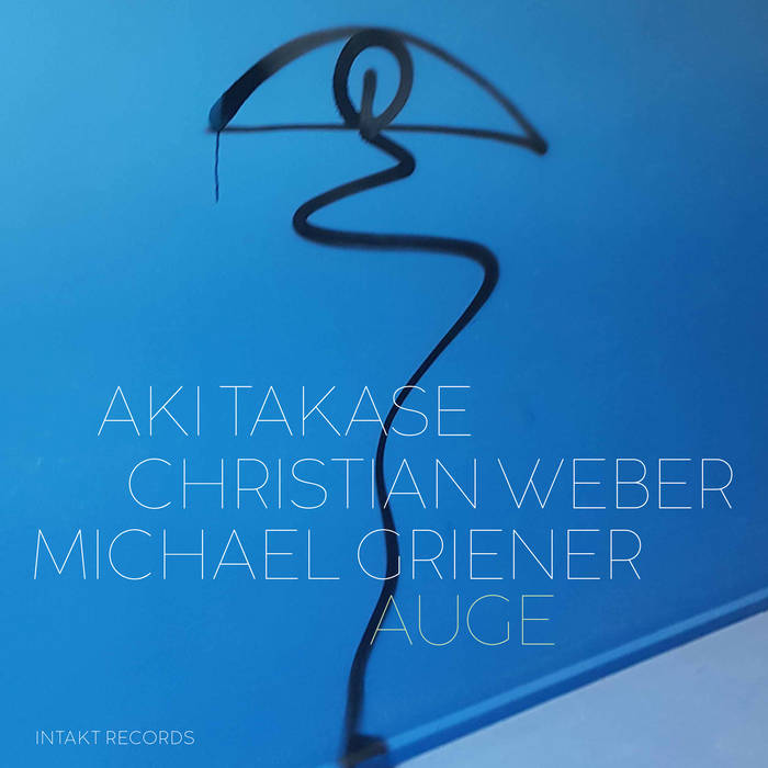 AKI TAKASE - Aki Takase  Christian Weber  Michael Griener &amp;#8206;: Auge cover 