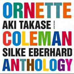 AKI TAKASE - Ornette Coleman Anthology (with Silke Eberhard) cover 