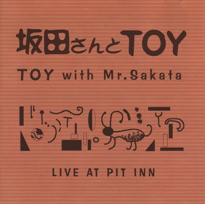 AKIRA SAKATA - TOY with Mr. Sakata : Live at Pit Inn cover 