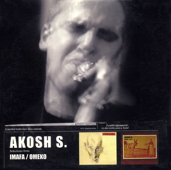 AKOSH SZELEVÉNYI (AKOSH S.) - Selections From Imafa / Omeko cover 