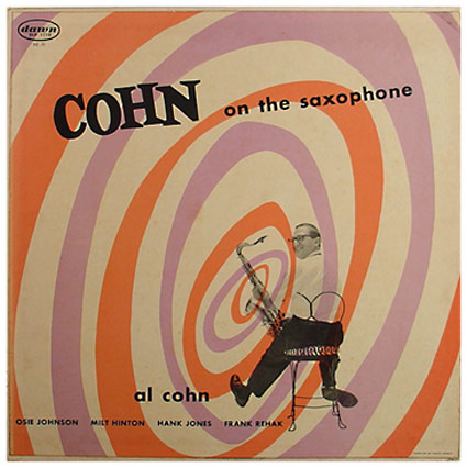 AL COHN - Cohn on the Saxophone (aka Be Loose) cover 