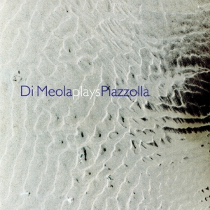 AL DI MEOLA - Di Meola Plays Piazzolla cover 