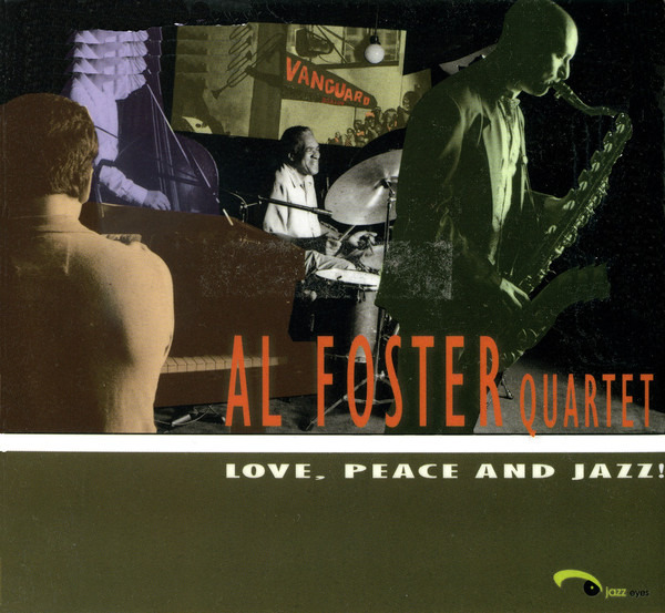 AL FOSTER - Love, Peace and Jazz! cover 