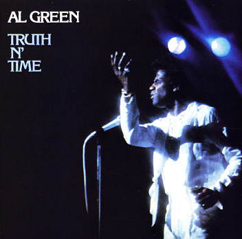 AL GREEN - Truth N' Time cover 