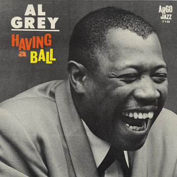 AL GREY - Having A Ball cover 