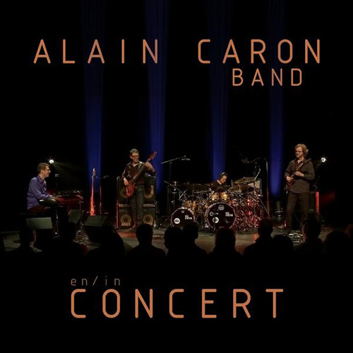 ALAIN CARON - En / In Concert cover 