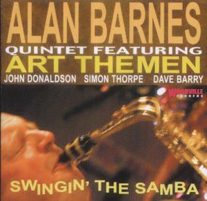 ALAN BARNES - Alan Barnes & Art Themen : Swingin The Samba cover 