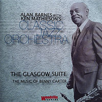 ALAN BARNES - The Glasgow Suite, The Music Of Benny Carter cover 