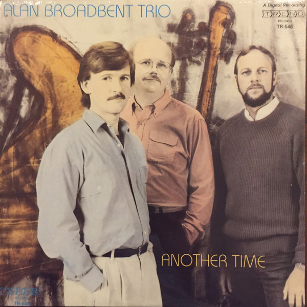 ALAN BROADBENT - Alan Broadbent Trio : Another Time cover 