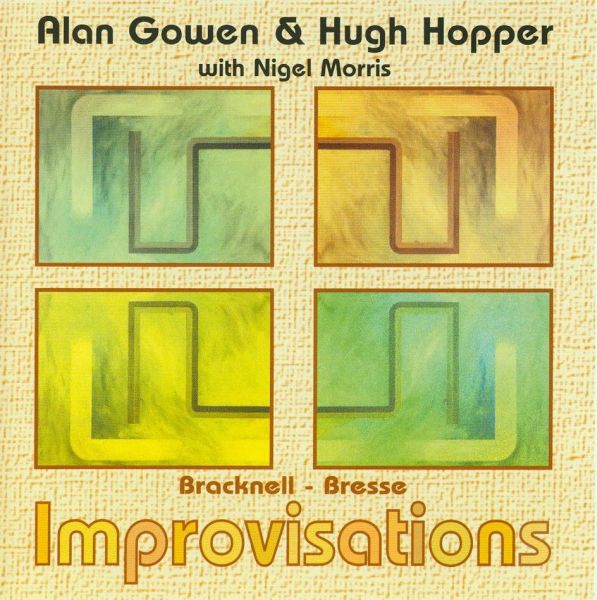 ALAN GOWEN - Bracknell-Bresse: Improvisations (with Hugh Hopper & Nigel Morris) cover 