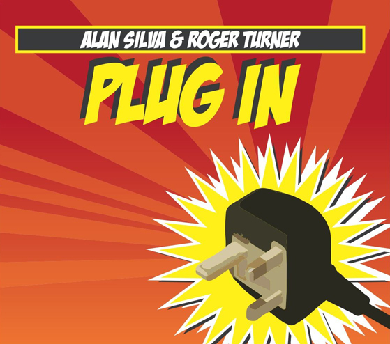 ALAN SILVA - Alan Silva & Roger Turner: Plug In cover 
