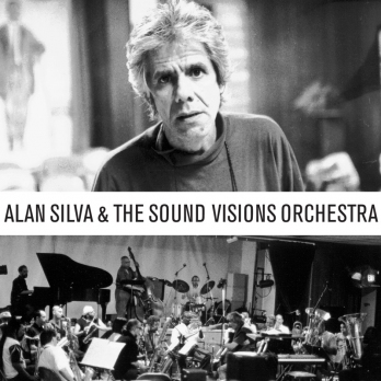 ALAN SILVA - Alan SIlva & The Sound Visions Orchestra cover 
