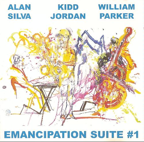 ALAN SILVA - Emancipation Suite #1 (with Kidd Jordan / William Parker) cover 